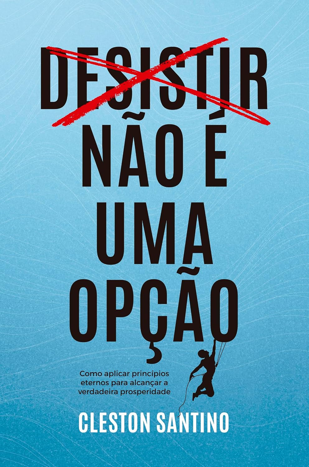 Desistir Não É Uma Opção